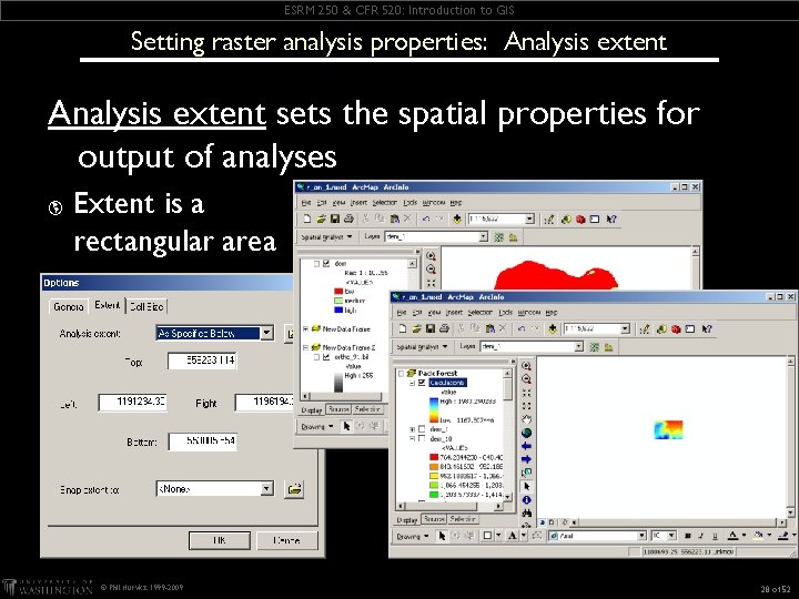 ESRM 250 & CFR 520: Introduction to GIS Setting raster analysis properties: Analysis extent