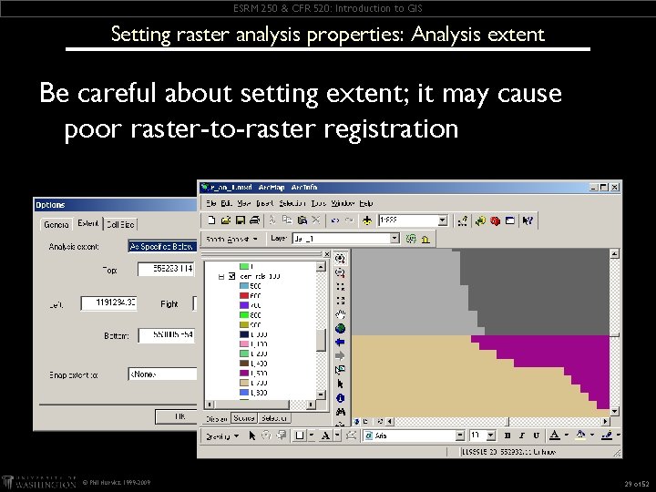 ESRM 250 & CFR 520: Introduction to GIS Setting raster analysis properties: Analysis extent