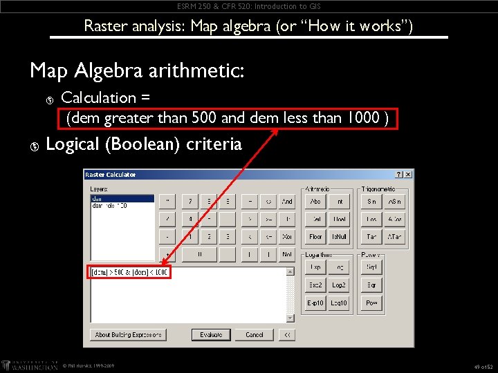 ESRM 250 & CFR 520: Introduction to GIS Raster analysis: Map algebra (or “How