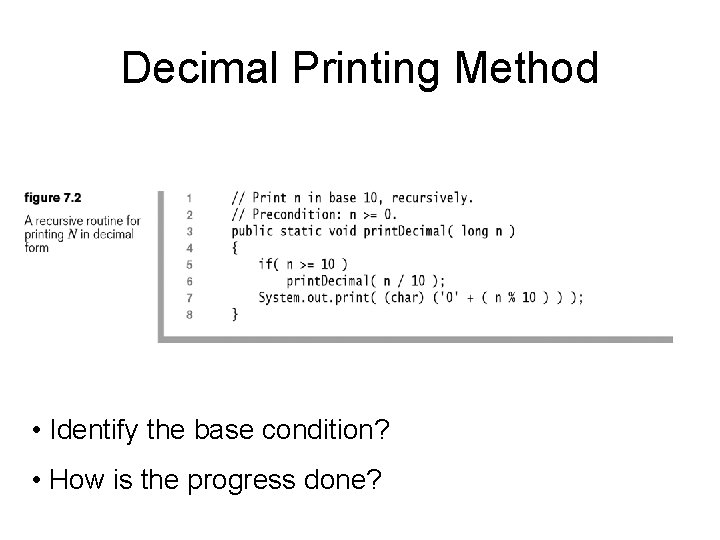 Decimal Printing Method • Identify the base condition? • How is the progress done?