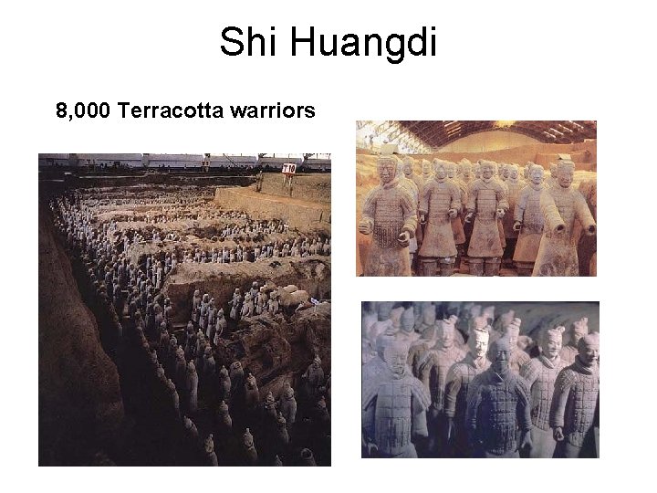 Shi Huangdi 8, 000 Terracotta warriors 