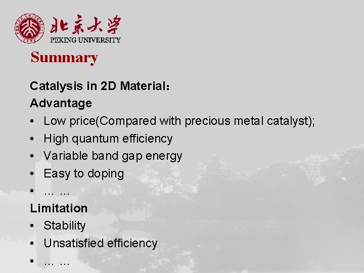 Summary Catalysis in 2 D Material： Advantage • Low price(Compared with precious metal catalyst);
