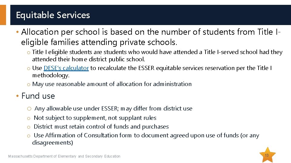 Equitable Services • Allocation per school is based on the number of students from