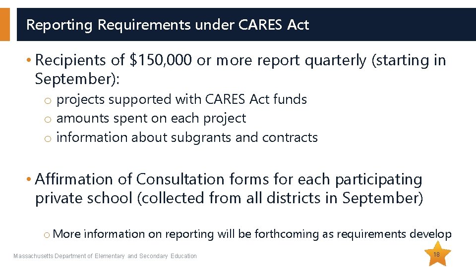 Reporting Requirements under CARES Act • Recipients of $150, 000 or more report quarterly