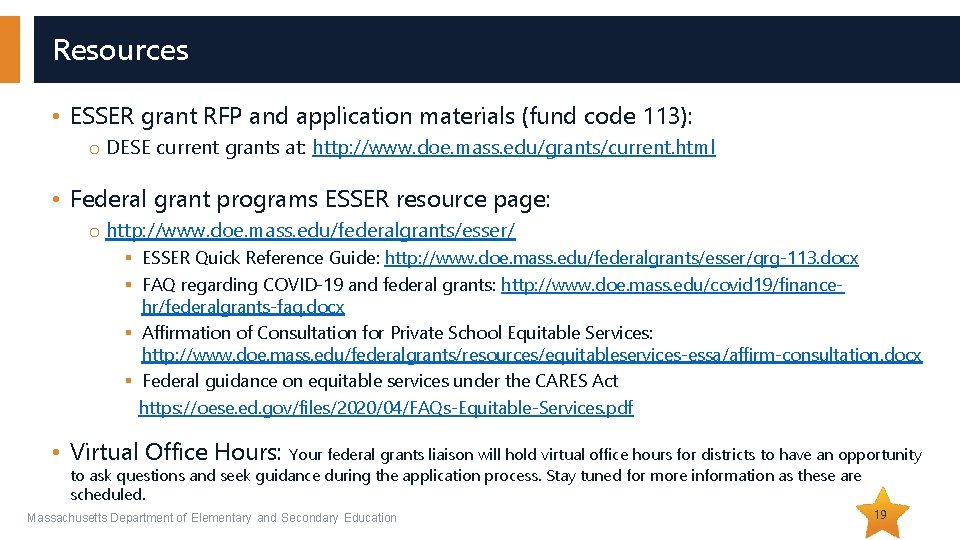 Resources • ESSER grant RFP and application materials (fund code 113): o DESE current