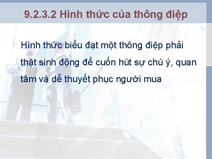 9. 2. 3. 2 Hình thức của thông điệp Hình thức biểu đạt một