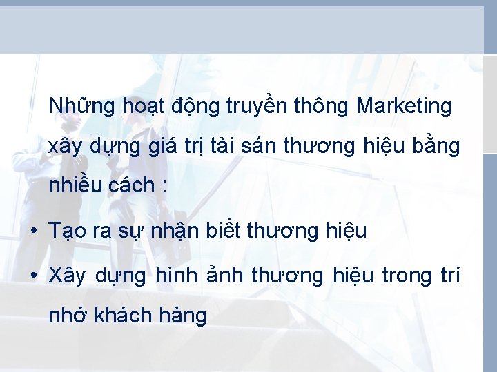 Những hoạt động truyền thông Marketing xây dựng giá trị tài sản thương hiệu