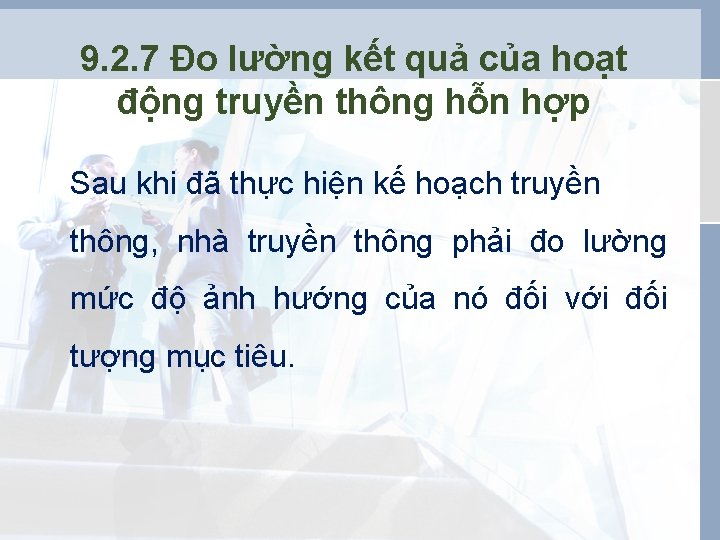 9. 2. 7 Đo lường kết quả của hoạt động truyền thông hỗn hợp