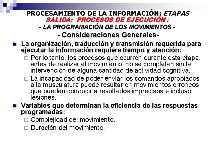 PROCESAMIENTO DE LA INFORMACIÓN: ETAPAS SALIDA: PROCESOS DE EJECUCIÓN : - LA PROGRAMACIÓN DE