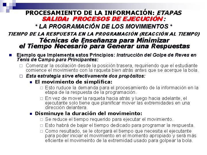 PROCESAMIENTO DE LA INFORMACIÓN: ETAPAS SALIDA: PROCESOS DE EJECUCIÓN : * LA PROGRAMACIÓN DE