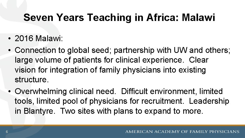 Seven Years Teaching in Africa: Malawi • 2016 Malawi: • Connection to global seed;
