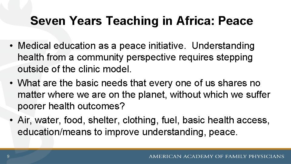 Seven Years Teaching in Africa: Peace • Medical education as a peace initiative. Understanding