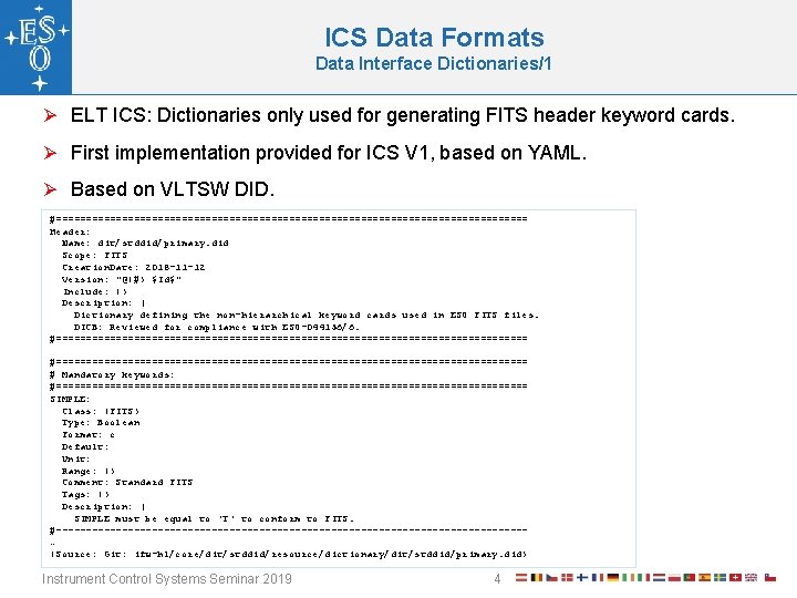 ICS Data Formats Data Interface Dictionaries/1 Ø ELT ICS: Dictionaries only used for generating