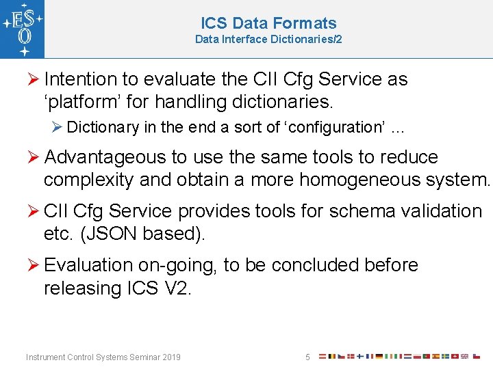 ICS Data Formats Data Interface Dictionaries/2 Ø Intention to evaluate the CII Cfg Service