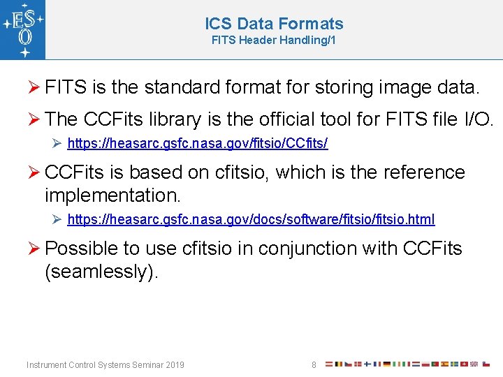 ICS Data Formats FITS Header Handling/1 Ø FITS is the standard format for storing