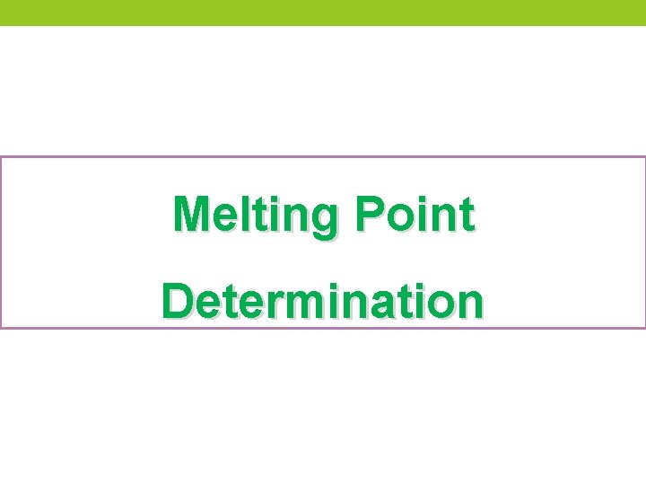 Melting Point Determination 