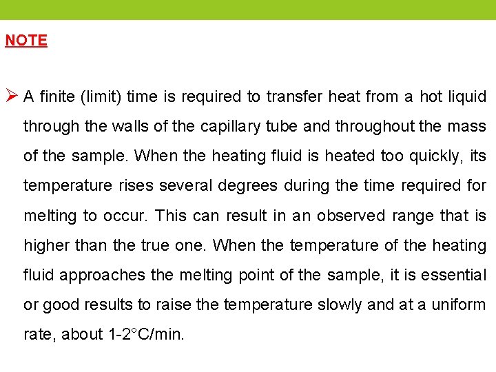 NOTE Ø A finite (limit) time is required to transfer heat from a hot