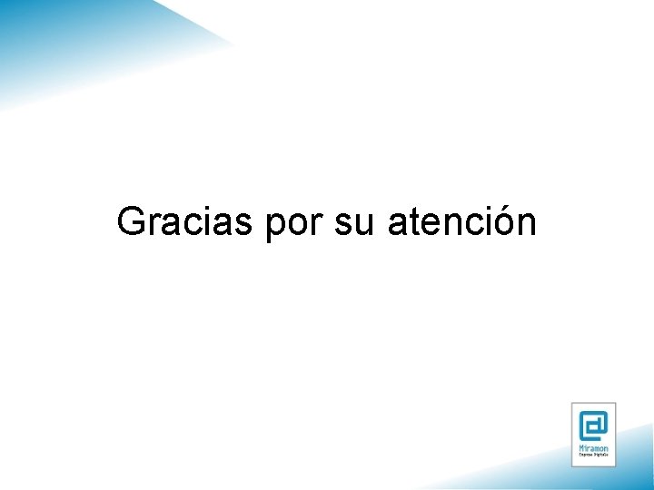 Gracias por su atención 