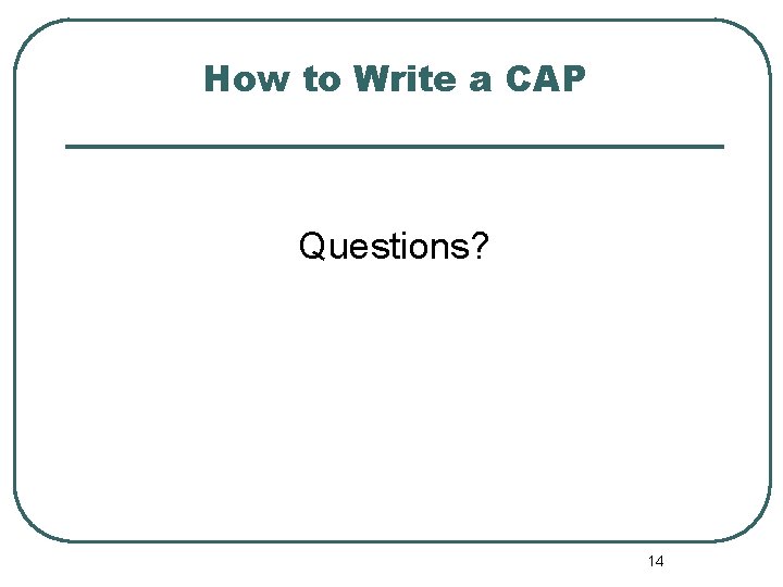 HOW TO WRITE A CORRECTIVE ACTION PLAN CAP