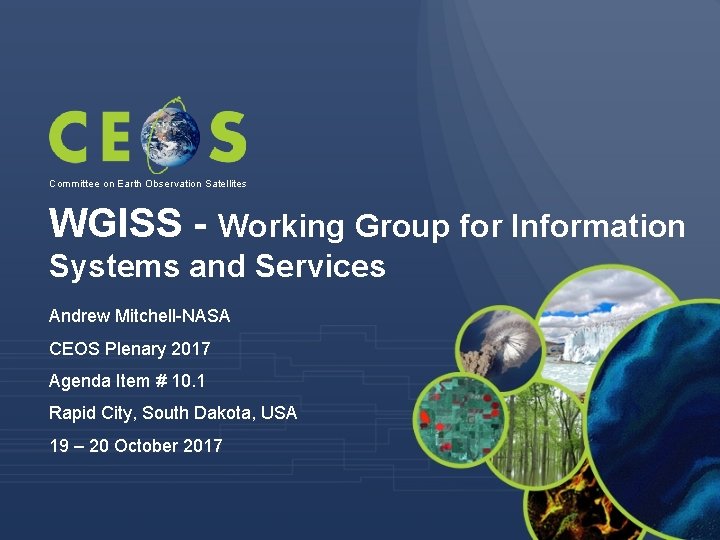 Committee on Earth Observation Satellites WGISS - Working Group for Information Systems and Services