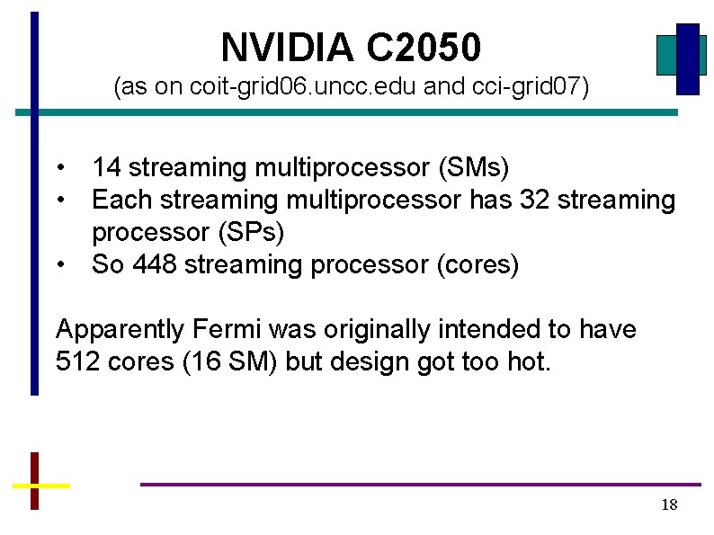 NVIDIA C 2050 (as on coit-grid 06. uncc. edu and cci-grid 07) • 14
