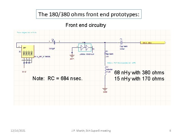 The 180/380 ohms front end prototypes: Front end circuitry Note: RC = 684 nsec.