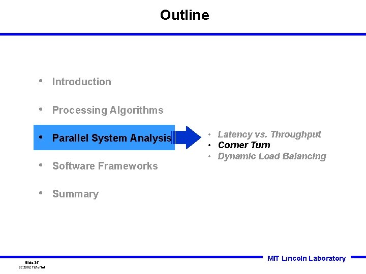 Outline • Introduction • Processing Algorithms • Parallel System Analysis • Software Frameworks • Outline • Introduction • Processing Algorithms • Parallel System Analysis • Software Frameworks •