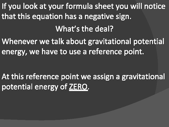 If you look at your formula sheet you will notice that this equation has