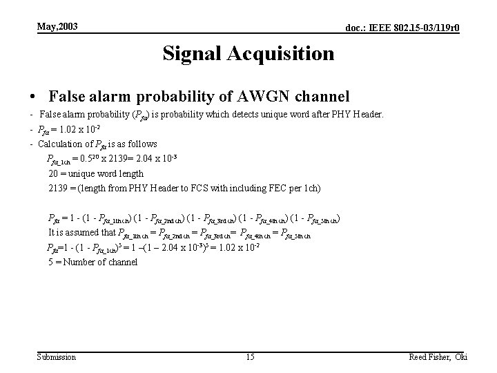 May, 2003 doc. : IEEE 802. 15 -03/119 r 0 Signal Acquisition • False