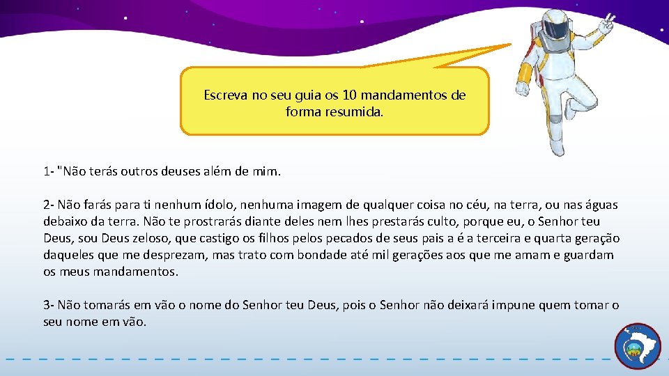 Escreva no seu guia os 10 mandamentos de forma resumida. 1 - "Não terás