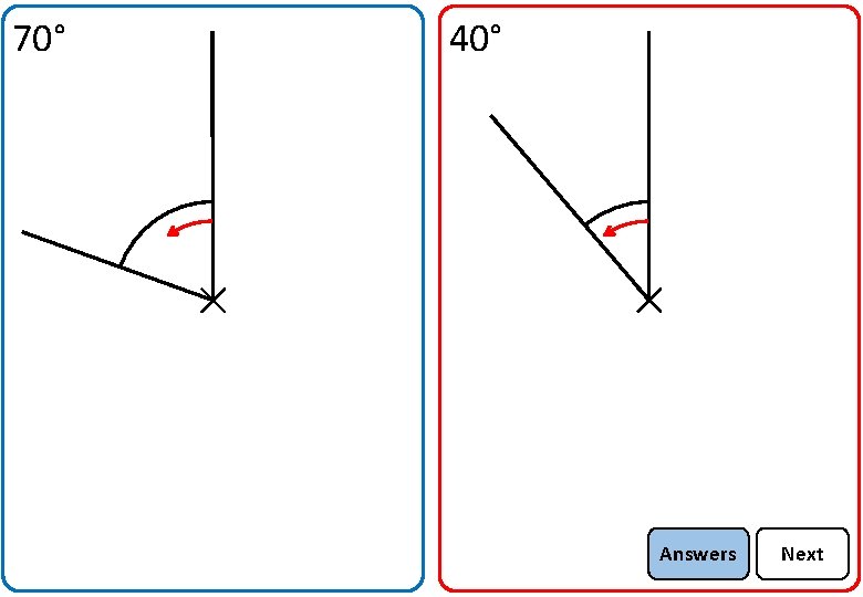 70° 40° Answers Next 