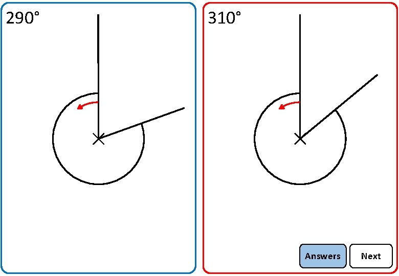 290° 310° Answers Next 