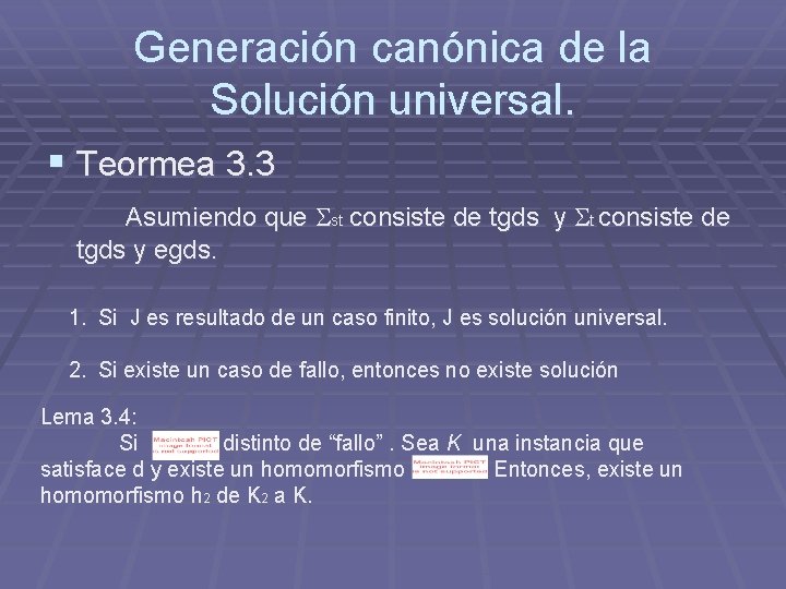 Generación canónica de la Solución universal. § Teormea 3. 3 Asumiendo que st consiste Generación canónica de la Solución universal. § Teormea 3. 3 Asumiendo que st consiste