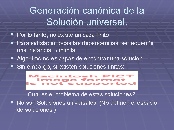 Generación canónica de la Solución universal. § Por lo tanto, no existe un caza Generación canónica de la Solución universal. § Por lo tanto, no existe un caza