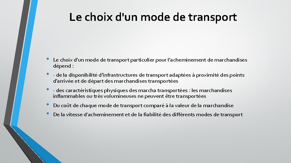 Le choix d'un mode de transport • • • Le choix d'un mode de