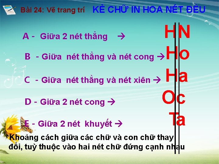 Bài 24: Vẽ trang trí KẺ CHỮ IN HOA NÉT ĐỀU HN B -