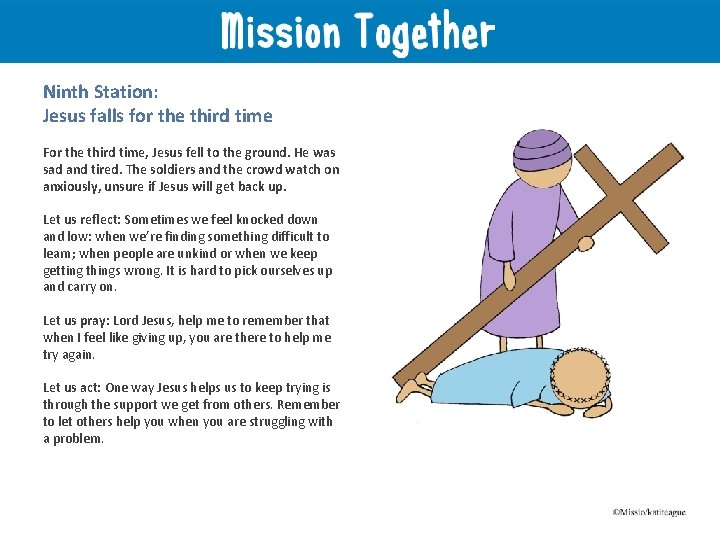 Ninth Station: Jesus falls for the third time For the third time, Jesus fell