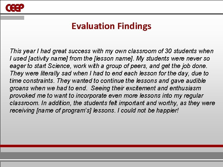 Evaluation Findings This year I had great success with my own classroom of 30