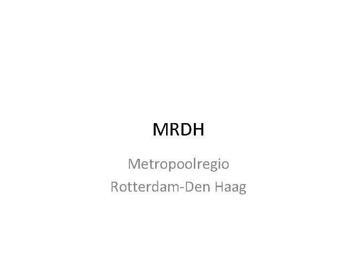 MRDH Metropoolregio Rotterdam-Den Haag 