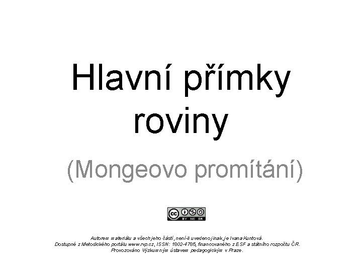 Hlavní přímky roviny (Mongeovo promítání) Autorem materiálu a všech jeho částí, není-li uvedeno jinak,