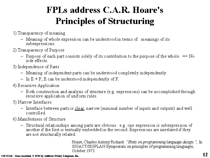 FPLs address C. A. R. Hoare's Principles of Structuring 1) Transparency of meaning –