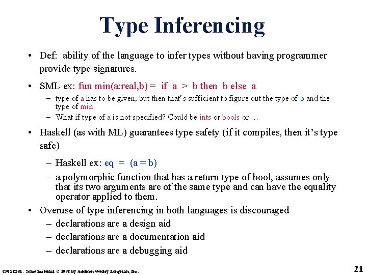 Type Inferencing • Def: ability of the language to infer types without having programmer