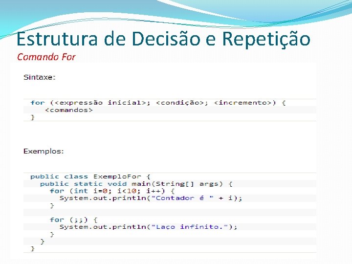 Estrutura de Decisão e Repetição Comando For 