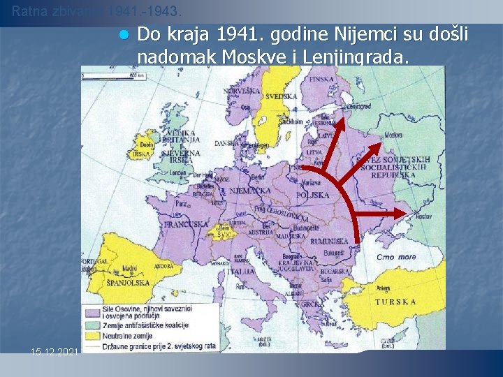 Ratna zbivanja 1941. -1943. l 15. 12. 2021. Do kraja 1941. godine Nijemci su