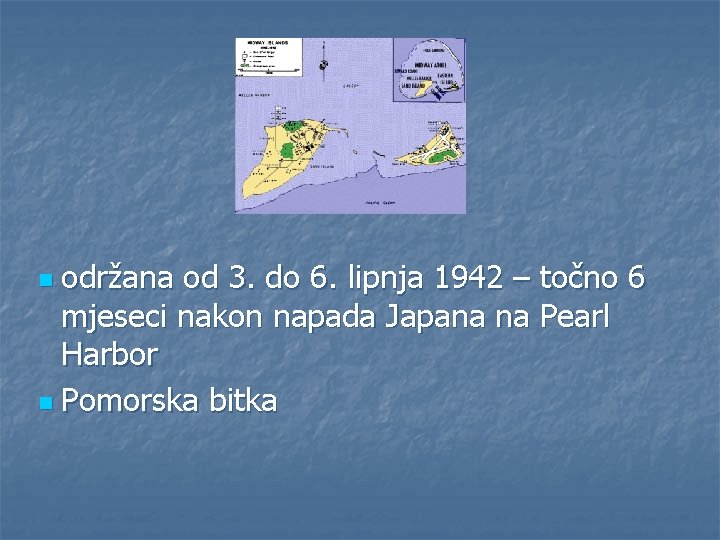 n održana od 3. do 6. lipnja 1942 – točno 6 mjeseci nakon napada