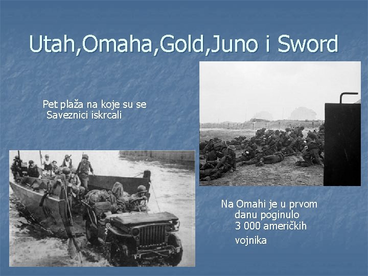 Utah, Omaha, Gold, Juno i Sword Pet plaža na koje su se Saveznici iskrcali