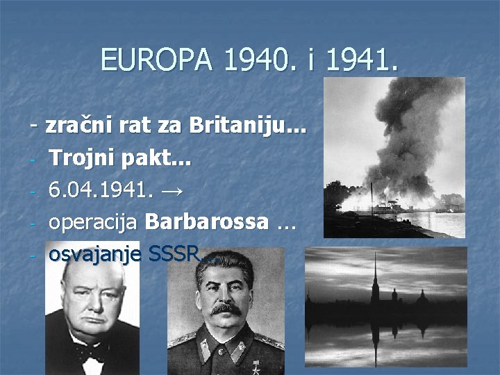 EUROPA 1940. i 1941. - zračni rat za Britaniju. . . - Trojni pakt.