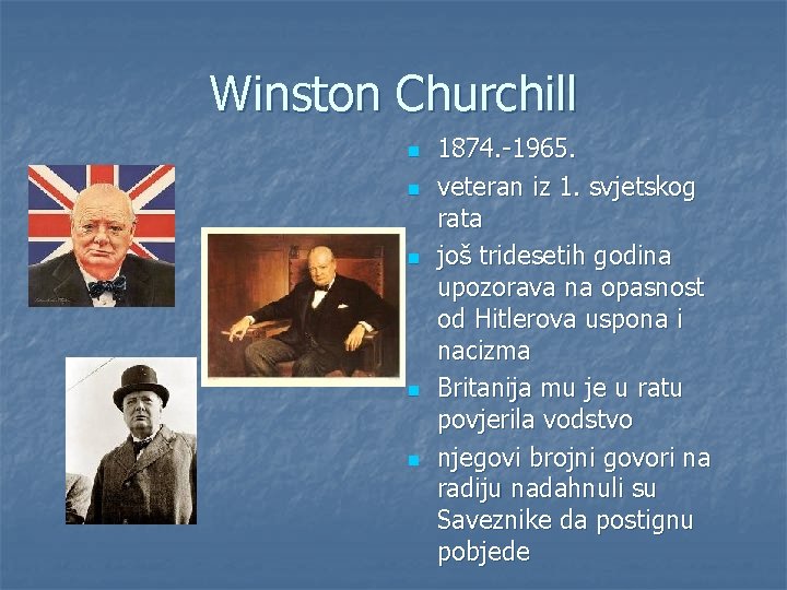 Winston Churchill n n n 1874. -1965. veteran iz 1. svjetskog rata još tridesetih