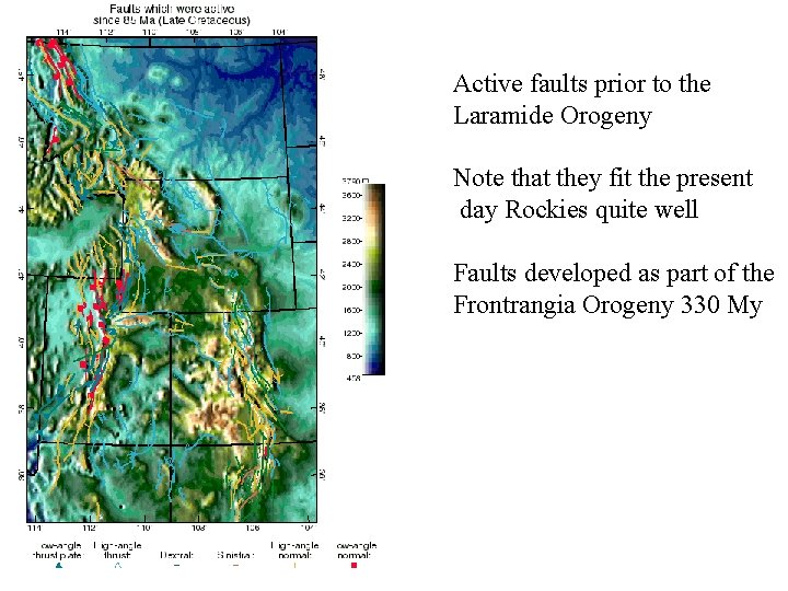 Active faults prior to the Laramide Orogeny Note that they fit the present day