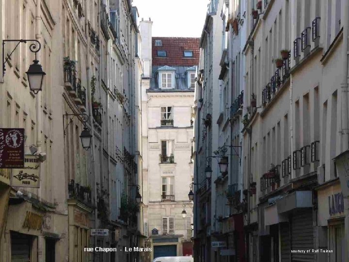 rue Chapon - Le Marais courtesy of Ralf Treinen 